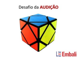 Desafio da AUDIÇÃO
 