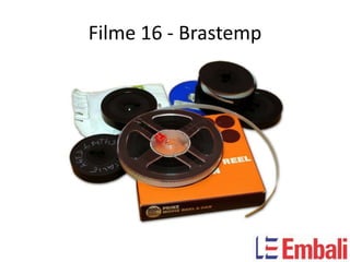 Filme 16 - Brastemp
 