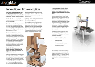 Innovation et Eco-conception 
Vous gérez des assemblages de plus en plus gros et complexes et vous souhaitez pouvoir les concevoir et les manipuler toujours aussi facilement ? 
Une des difficultés de la conception de machines d’emballage réside dans la gestion des gros assemblages. 
Il existe bien sûr des méthodes qui permettent de travailler sur des simplifications, mais tôt ou tard vous souhaiterez travailler sur la représentation de l’assemblage final. C’est alors plusieurs milliers de pièces qui devront être gérées dans SOLIDWORKS. 
Des fonctionnalités standard comme le SpeedPack permettent de se libérer de la contrainte du nombre de composants. Il crée une représentation simplifiée d’un assemblage sans perdre les références qui lient les composants les uns aux autres. Si vous manipulez des assemblages complexes ou comportant un grand nombre de composants, l’utilisation de celui-ci peut nettement améliorer les performances du système, tant au niveau de l’assemblage que de la mise en plan. 
Du BE à la fabrication, vous avez besoin de réduire les temps et travailler plus intelligemment entre les différents services ? 
Il n’est pas rare de trouver des ensembles mécano- soudés dans les conceptions de machines d’emballage. Dans SOLIDWORKS, le principe est simple : vous allez dessiner une esquisse squelette en 3D qui servira de support à votre conception. Vous faites parcourir les profilés de votre choix le long de cette esquisse 3D. SOLIDWORKS se charge alors de faire automatiquement les découpes et de créer la nomenclature. En cas de modification, il suffit de modifier l’esquisse squelette pour que tout se mette à jour. 
Le design de vos produits vous impose des formes complexes ? 
SOLIDWORKS vous permet de réaliser des formes très complexes. Travailler des volumes ne permet pas toujours d’obtenir les formes souhaitées. Grâce aux outils de surfaces et de design, vous pourrez réaliser tous types de formes et plus particulièrement sur vos coques. Il existe de nombreuses façons de créer des surfaces, notamment en s’appuyant sur des courbes. 
Concevoir 
Comment réduire l’impact de vos conceptions sur l’environnement et afficher votre engagement dans une démarche respectueuse de l’environnement ? 
Aujourd’hui, la conception « verte » est plébiscitée. Montrer votre engagement dans un développement durable devient un atout fort en terme de communication. SolidWorks Sustainability vous permet d’analyser l’impact environnemental de vos conceptions. Cette analyse vous permet d’obtenir des informations avant le lancement en fabrication et vous aide à faire des choix de conception en vous orientant vers la solution la plus éco-responsable. 
Vous serez en mesure d’évaluer avec précision l’effet (écologique) du développement et l’utilisation de vos produits sur 4 critères écologiques importants : 
- Acidification de l’atmosphère 
- Empreinte carbone 
- Consommation totale d’énergie 
- Eutrophisation de l’eau 
Avec SolidWorks Sustainability, vous disposez d’informations environnementales déjà intégrées qui vous permettent de choisir les matériaux à utiliser et de connaître l’impact de l’origine géographique des matériaux, de la fabrication, de l’utilisation et de la mise au rebut.  
