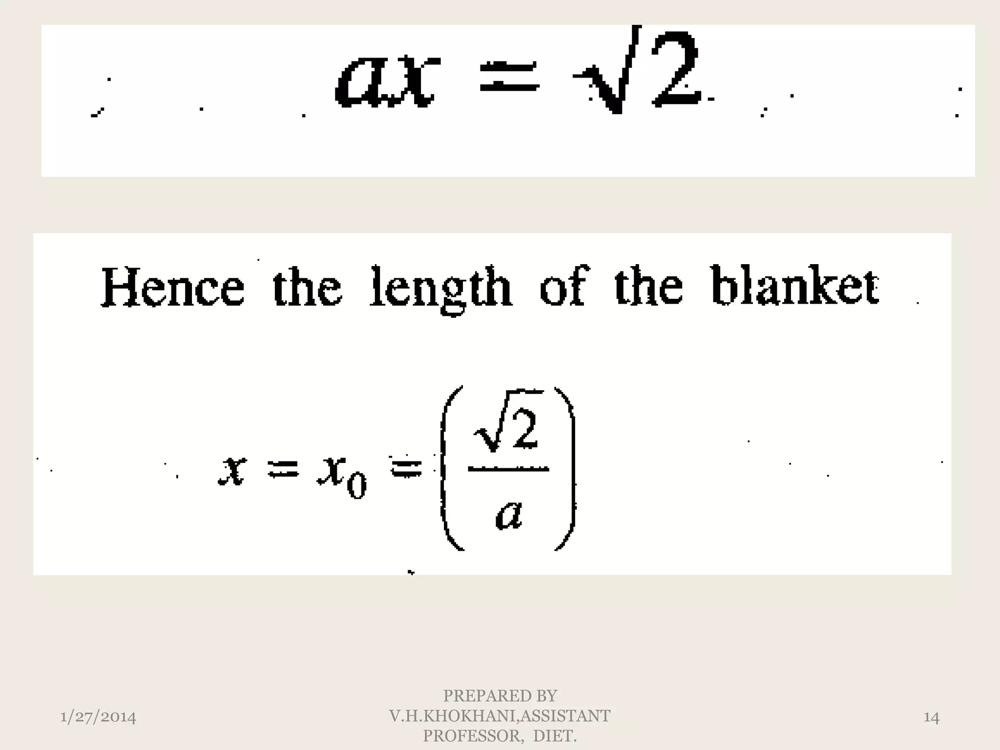 1/27/2014

PREPARED BY
V.H.KHOKHANI,ASSISTANT
PROFESSOR, DIET.

14

 
