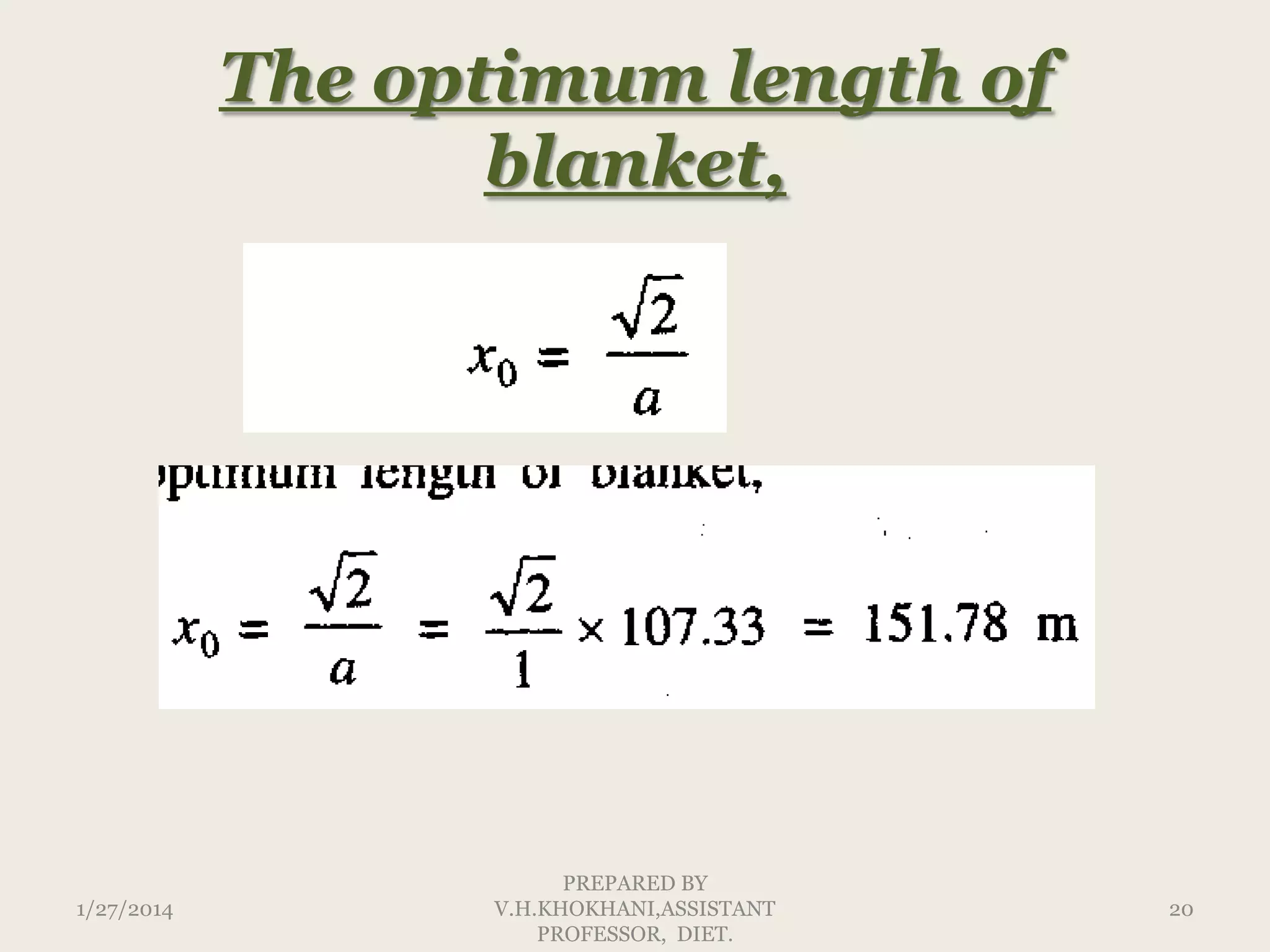 The optimum length of
blanket,

1/27/2014

PREPARED BY
V.H.KHOKHANI,ASSISTANT
PROFESSOR, DIET.

20

 