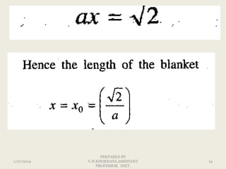 1/27/2014

PREPARED BY
V.H.KHOKHANI,ASSISTANT
PROFESSOR, DIET.

14

 