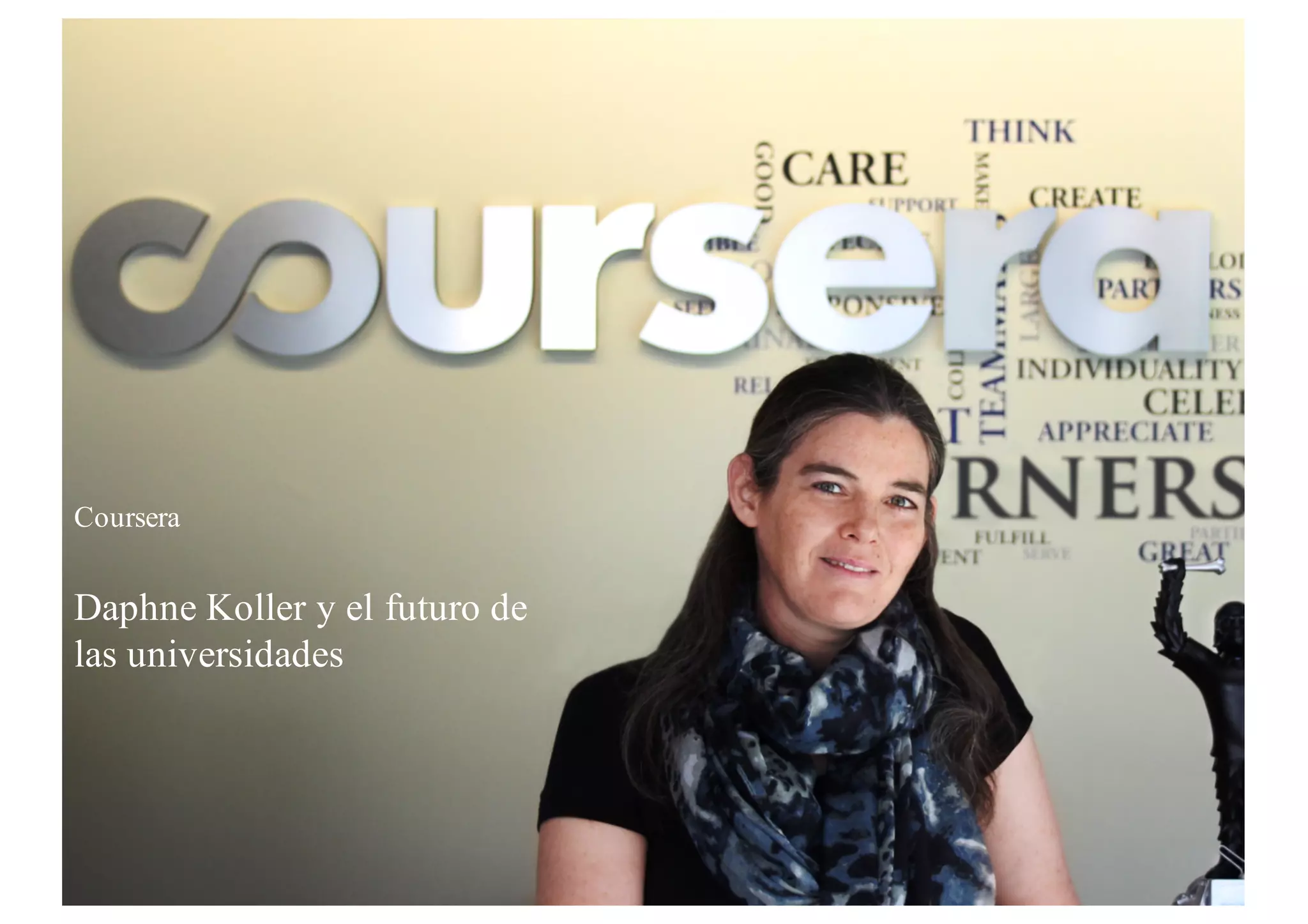 Coursera
Daphne Koller y el futuro de
las universidades
 