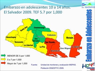 MENOR DE 5 por 1,000 
5 a 7 por 1,000 
Mayor de 7 por 1,000 Fuente: Unidad de monitoreo y evaluación MSPAS. 
Población DIGESTYC 2009. 
 