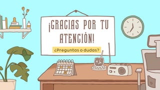 ¡GRACIAS POR TU
ATENCIÓN!
¿Preguntas o dudas?
 