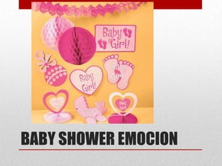 BABY SHOWER EMOCION
 