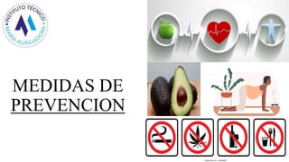 MEDIDAS DE
PREVENCION
 