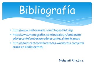 Causas O Factores De RiesgoExisten varias causas, pero la mas importante es la falta de educación sexual. Los padres de familia muchas veces evaden esta responsabilidad y la dejan a cargo de los maestros.Entre otras causas se encuentran también:Violación ((En Algunos Casos))Descuido de los padres ((Negligencia))Simplemente por curiosidadConsumo de alcohol y otras sustancias relacionadasInseguridad