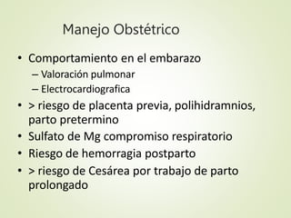 Anestesia
• Depresión respiratoria
– Opioides y anestesia general
– Se prefiere anestesia neuroaxial
• Cesarea o trabajo d...