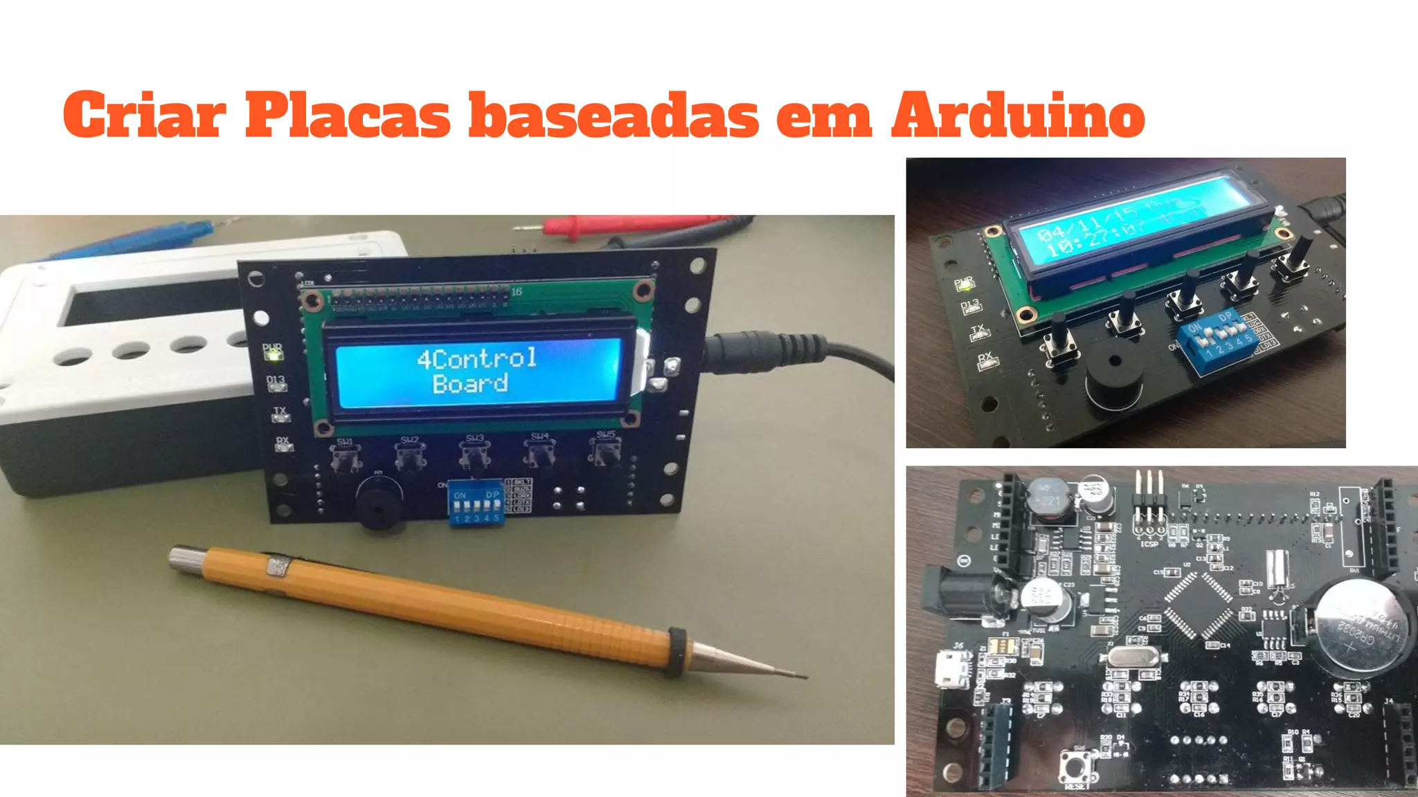 Criar Placas baseadas em Arduino
 