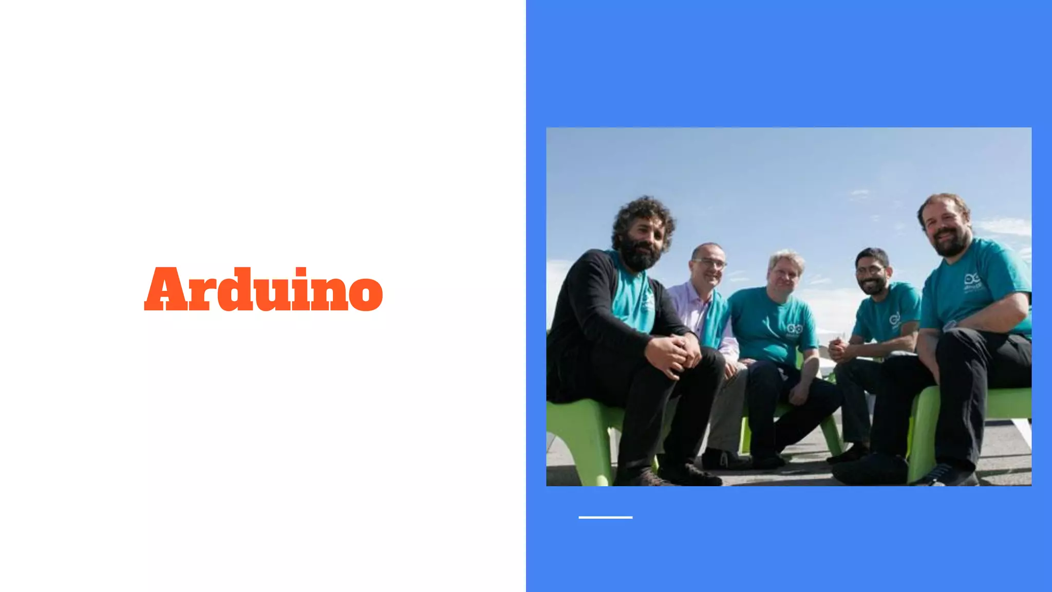 Arduino
Um pouco da História
 