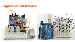Aprender eletrônica
 