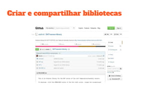 Criar e compartilhar bibliotecas
 