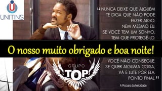 O nosso muito obrigado e boa noite!
 