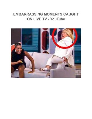 EMBARRASSING MOMENTS CAUGHT
ON LIVE TV - YouTube
 