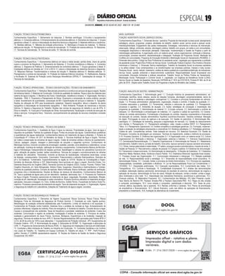 ESPECIAL 
SALVADOR, SÁBADO, 30 DE JULHO DE 2022 - ANO CVI - No
23.469
República Federativa do Brasil - Estado da Bahia
DIÁRIO OFICIAL
FUNÇÃO: TÉCNICO EM ELETROMECÂNICA
Conhecimentos Específicos: 1. Alinhamento de máquinas. 2. Bombas centrífugas. 3.Circuitos e equipamentos
elétricos. 4. Comandos elétricos. 5.Dimensionamento de condutores elétricos. 6. Elementos de máquinas. 7. Grupos
geradores a diesel. 8. Leitura e interpretação de desenhos técnicos e diagramas. 9. Materiais elétricos e mecânicos.
10. Medidas elétricas. 11. Métodos de proteção anticorrosiva. 12. Metrologia e Ensaios de materiais. 13. Motores
elétricos de indução. 14. Planejamento e controle da manutenção. 15. Proteção de motores elétricos. 16. Redutores.
17. Técnicas de manutenção. 18. Técnicas de solda. 19. Válvulas de controle.
FUNÇÃO: TÉCNICO EM ELETROTÉCNICA
Conhecimentos Específicos: 1. Acionamentos elétricos em baixa e média tensão: partida direta, chave de partida
suave e conversor de frequência. 2. Aterramento de Sistemas. 3. Circuitos monofásicos e trifásicos. 4. Comandos
elétricos. 5. Diagrama de Potência. 6. Dimensionamento de condutores elétricos. 7. Grupos geradores a diesel. 8.
Instalações elétricas em tensões de 1,0 kV a 69 kV. 9. Leitura e interpretação de desenhos técnicos e diagramas.
10. Máquinas Elétricas: Transformadores e motores de indução.11. Materiais elétricos.12. Medidas elétricas. 13.
Planejamento e controle da manutenção. 14. Proteção de Sistemas Elétricos Industriais. 15. Retificadores, Baterias
e No-Breaks.16. Sistemas de Proteção contra Descargas Atmosféricas (SPDA).17. Subestações de energia. 18.
Técnicas de manutenção.
FUNÇÃO: TÉCNICO OPERACIONAL - TÉCNICO EM EDIFICAÇÕES / TÉCNICO EM SANEAMENTO
Conhecimentos Específicos: 1. Hidráulica: Manutenção preventiva e corretiva nos serviços de água e esgoto. Noções
de hidráulica básica. 2. Materiais de Construção: Controle de qualidade de matérias. Peças e tipos de materiais para
sistema de água e esgotos. 3. Mecânica dos Solos: Classificação, resistência e ensaios. 4. Organização, Normas e
Qualidade - ONQ. 5. Orçamento e Planejamento de Obras: Orçamento e composição de custos unitários, parciais
e totais: levantamento de quantidades, composição de BDI. Especificações de serviços e materiais. 6. Topografia:
Noções de utilização de GPS para levantamento cadastrais. Desenho topográfico: leitura e desenho da planta
topográfica e interpretação de levantamento topográfico. 7. Meio Ambiente: Proteção de mananciais e recursos
hídricos. 8. Higiene e Segurança do Trabalho: Noções das normas de segurança do trabalho e uso de EPIs. 9.
Ética no trabalho. 10. Execução e Fiscalização de Obras: Acompanhamento, fiscalização e controle de execução de
obras e serviços. Cronograma físico - financeiro, acompanhamento de aplicação de recursos (medições e emissão
de fatura).
FUNÇÃO: TÉCNICO OPERACIONAL - TÉCNICO EM QUÍMICA
Conhecimentos Específicos: 1. Qualidade de Água: A água na natureza. Propriedades da água. Usos da água e
requisitos de qualidade. Padrões de qualidade de água. Fontes de poluição das águas. Características qualitativas
e quantitativas das águas residuárias. Conhecimentos básicos em tratamento de água e efluentes. 2. Portaria de
Consolidação N° 5 Anexo XX 2017 do Ministério da Saúde. 3. Técnicas Analíticas de Água e Esgoto: Técnicas
de Coleta e preservação de amostras de água e esgoto. Coleta de amostras sólidas e técnica de quarteamento.
Cálculo, pesagem, preparo, dosagem e padronização de soluções e reagentes químicos. Conhecimento de
Metrologia Química, incluindo conceitos de amostragem, exatidão, precisão, erros aleatórios e sistemáticos, curvas
de calibração. Incerteza de medição, calibração de vidrarias e equipamentos. Conhecimentos Básicos de Microbio-
logia e Hidrobiologia. Estequiometria de reações químicas. Aparelhagem e vidrarias de Laboratórios Químicos em
geral, utilização de pipetas, buretas, balões volumétricos. Técnicas de Lavagem e acondicionamento de vidrarias
e materiais de Laboratório. Titulometria, incluindo as técnicas de neutralização, indicadores ácido-base, curvas
de titulação, complexometria. Gravimetria, Colorimetria. Potenciometria e métodos Eletroanalíticos, Eletrodos de
pH e Íon-Seletivos. Turbidimetria. Espectrofotometria na região do UV/VIS. Noções de Cromatografia e Espec-
trometria de Absorção Atômica e ICP. Determinações físico-químicas em água e esgoto: Alumínio.Cloreto, Cor,
Demanda Bioquímica de Oxigênio (DBO), Demanda Química de Oxigênio (DQO), Dureza, Fluoreto, Fósforo Total,
Oxigênio Dissolvido, pH, Série Nitrogenada, Sólidos (Totais, Suspensos, Dissolvidos e Sedimentáveis) e Turbidez.
Garantia da qualidade analítica: Conceito de replicata. Matriz fortificada. Branco fortificado, padrões de verificação,
programas intra e interlaboratoriais. Noções de Manejo de resíduos de laboratórios. Conhecimentos Básicos de
5S. Tipos e qualidade de águas para uso em laboratório: destilada, deionizada, tipo I. 4. Processos de Tratamento
de Água e Esgoto: Processos operacionais do tratamento de água: coagulação, floculação, decantação, filtração,
correção de pH, desinfecção, fluoretação e vazão volumétrica. Produtos Químicos utilizados no tratamento de água:
aplicações, manuseio e dosagem. Ex. Cloro, Sulfato deAlumínio, Sulfato Férrico, Fluossilicato de Sódio e Ácido Flu-
ossilícico. Processos operacionais de tratamento de esgoto: Tipos de tratamento de esgoto. 5. Organização, Higiene
e Segurança do trabalho em Laboratórios, Estações de Tratamento de água e esgoto: conceitos.
FUNÇÃO: TÉCNICO EM SEGURANÇA DO TRABALHO
Conhecimentos Específicos: 1. Elementos de Higiene Ocupacional: Riscos Químicos; Riscos Físicos; Riscos
Biológicos; Ficha de Informação de Segurança de Produto Químico. 2. Exposição ao ruído; Agente químico;
Metodologias de avaliação ambiental estabelecidas pela Fundacentro; Limites de tolerância e de exposição. 3.
Fundamentos de Proteção contra Incêndio: Sistemas fixos e portáteis de combate ao fogo; Armazenamento de
produtos inflamáveis; brigadas de incêndio; Plano de emergência. 4. Acidente do trabalho: Conceito técnico e legal;
Causas e consequências dos acidentes; Taxas de frequência e gravidade; estatísticas de acidentes; Custos dos
acidentes; Comunicação e registro de acidentes; Investigação e análise de acidentes. 5. Princípios de análise,
avaliação e gerenciamento de riscos Físicos, Químicos, Biológicos, Ergonômicos e de Acidentes: Inspeção de
segurança; Técnicas de análise de risco: APR. 6. Normas Regulamentadoras (NR) aprovadas pela Portaria MTB nº
3.214, de 08 de junho de 1978 e suas alterações. 7. Equipamentos de Proteção Individual - EPI; Equipamentos de
Proteção Coletiva - EPC. 8. Movimentação de cargas. 9. Atribuições do SESMT. 10. Organização e atribuições da
CIPA. 11. Programa de Gerenciamento de Riscos (PGR). 12. Segurança em Instalações e Serviços em Eletricidade.
13. Condições e Meio Ambiente de Trabalho na Industria da Construção. 14. Condições Sanitárias e de Conforto
nos Locais de Trabalho. 15. Trabalhos em Espaço Confinado.16. Trabalho em altura. 17. PPP - Perfil Profissio-
gráfico; Decreto nº 3.048/99; aposentadoria especial. 18. Noções de Sistema de Gestão de Saúde e Segurança
Ocupacional; ISO 45001.
NÍVEL SUPERIOR
FUNÇÃO: ASSISTENTE SOCIAL (SERVIÇO SOCIAL)
Conhecimentos Específicos: 1. Dimensão técnica - operativa: Proposta de intervenção na área social: planejamento
estratégico, planos, programas, projetos, atividades de trabalho, relatório social, perícia social e parecer social;
Interdisciplinaridade; Engajamento das partes interessadas; Estratégias, instrumentos e técnicas de intervenção:
observação, diálogo, entrevista, estudos, abordagem coletiva, trabalho com grupos, em redes e com comunidades,
investigação diagnóstica e intervenção planejada. Elaboração, Implementação e Gestão de Projetos a partir de
metodologias participativas. A organização como um sistema social, cultura organizacional, motivação e liderança,
comunicação, processo decisório, descentralização e delegação. Avaliação de Programas Sociais. Mediação de
Conflitos em comunidades. Programa de Educação Ambiental e Mobilização Social em Saneamento (PEAMSS). 2.
Dimensão ético-político: Código de Ética Profissional do assistente social. Legislação que regulamenta a profissão
de assistente social; Projeto Ético-Político do Serviço Social. Constituição Federal (Capítulo I Dos Direitos e Deveres
Individuais e Coletivos). 3. Dimensão Teórico-metodológico: Trabalho do Assistente Social na empresa capitalista
e na esfera estatal; Crise contemporânea e as transformações nas empresas públicas; Classes e lutas sociais;
Pesquisa Social - teoria, método, tratamento, análise de dados qualitativos e quantitativos/definição de indicadores;
Serviço Social, questão ambiental e desenvolvimento sustentável; Responsabilidade Social Empresarial eixo
comunidade; Educação Ambiental e práticas educativas; Trabalho Social na Política Pública de Saneamento,
Mobilização Social, Participação e Controle Social. 4. Legislação: Lei Orgânica da Assistência Social (LOAS);
Serviço Social na Gestão de desastres; Resolução CEPRAM de nº 7610 de 27/07/2018, Portaria Nº 464, de 25 de
julho de 2018 - Dispõe sobre Trabalho Social nos Programas e Ações do Ministério das Cidades.
FUNÇÃO: ANALISTA DE GESTÃO / ADMINISTRAÇÃO
Conhecimentos Específicos: 1. Administração geral: 1.1. Evolução histórica do pensamento administrativo: ad-
ministração científica, teoria clássica, escola de relações humanas, abordagem comportamentalista, teoria da
burocracia, teoria de sistemas e abordagem contingencial.1.2. Conceitos e princípios fundamentais em adminis-
tração. 1.3. Processo administrativo: planejamento, organização, direção e controle. 2.Gestão da qualidade: 2.1.
Conceitos associados a qualidade; 2.2. Ferramentas, métodos e estruturas da qualidade; 2.3. Planejamento,
processos e agentes; 2.4. Ambientes de atuação; 2.5. Ações: estratégias de concepção e implantação dos
programas da qualidade. 3. Administração de material: 3.1. A função compras; 3.2. Administração e controle de
estoques. 3.3. Movimentação e armazenagem de materiais. 3.4. Logística e cadeia de suprimento. 3.5 Caracte-
rísticas do contrato administrativo. Formalização e fiscalização do contrato. Aspectos orçamentários e financeiros
da execução do contrato. Sanção administrativa. Equilíbrio econômico-financeiro. Garantia contratual. Alteração
do objeto. Prorrogação do prazo de vigência e de execução. 3.6. Gestão do patrimônio. 4. Administração Mer-
cadológica: 4.1. Estratégias de marketing, pesquisa e segmentação de mercado. 4.2. Gestão do relacionamento
com clientes. 5. Planejamento: 5.1. Planejamento estratégico: visão, missão e análise SWOT. 5.2. Planejamento
Tático. 5.3. Planejamento Operacional. 5.4. Análise competitiva e estratégias genéricas. 5.5. Formação, implemen-
tação e avaliação de estratégias empresariais e corporativas 5.6. Mudança estratégica. 5.7. Estratégias genéricas.
Cadeia de valor. Competências centrais. Visão baseada em recursos. 5.8. Balanced Scorecard. 5.9. Gestão de
Processos: Conceitos da abordagem por processos. Técnicas de mapeamento, análise e melhoria de processos.
5.10. Processo Decisório. 6. Dinâmica das organizações: 6.1. A Organização como um sistema social. 6.2. Cultura
organizacional. 6.3. Motivação e liderança. 7. Organização, sistemas e métodos: 7.1. Estrutura Organizacional.
7.2. Centralização/Descentralização. 7.3. Desenho Organizacional. 8. Administração de Pessoal: 8.1. Afastamento
previdenciário, trabalho noturno, jornada de trabalho, hora-extra, repouso semanal e repouso semanal remunerado,
11.2. Férias, licença paternidade e maternidade, 13º salário, encargos sociais e previdenciários, imposto de renda. 9.
Gestão de Pessoas: 9.1 Recrutamento e seleção de pessoal. 9.2 Cargos e salários. 9.3 Sistemas de remuneração.
9.5 Treinamento e desenvolvimento. 9.4 Administração do desempenho. 10.Noções de Estatística: 10.1 Estatística
descritiva: Média, Mediana, Moda, Variância e Desvio Padrão. 10.2. Estatística inferencial: regressão linear simples.
11. Processo Grupal nas Organizações: 11.1. Comunicação interpessoal e intergrupal. 11.2. Relação qualidade
de vida. 12. Responsabilidade social e estratégia: 12.1. Dimensões da responsabilidade social corporativa. 13.
Administração Pública: 13.1. Conceito, fontes, e princípios do Direito Administrativo. 13.2. Princípios da Legalidade,
impessoalidade, moralidade, publicidade e eficiência. 14. Lei de Responsabilidade Fiscal (Lei Complementar n.º
101/2000): 15.1. Disposições preliminares; 15.2. Execução orçamentária; 15.3. Cumprimento das metas; 15.4.
Transparência; 15.5. Controle e fiscalização. 15. Contabilidade Empresarial: 15.1. Análise das demonstrações
contábeis: elaboração (balanço patrimonial, demonstração do resultado do exercício, demonstração de origens a
aplicação de recursos, demonstração do fluxo de caixa). Rotação de estoques, contas a receber, contas a pagar,
ativo imobilizado e ativo total. 15.2. Interpretação dos indicadores financeiros, econômicos e patrimoniais. 15.3.
Finanças públicas. 16. Matemática Financeira: 16.1. Conhecimentos dos Métodos: VPL-Valor Presente Líquido,
Taxa Interna de Retorno-TIR, Payback Simples-PBS e Payback Descontado-PBD. 16.2. Regra de três simples
e composta: porcentagens, 16.3. Juros simples e compostos: capitalização e desconto. 16.4. Taxas de juros:
nominal, efetiva, equivalente, real e aparente. 16.5. Rendas uniformes e variáveis. 16.6. Planos de amortização
de empréstimos e financiamentos. 16.7. Cálculo financeiro: custo real efetivo de operações de financiamento,
empréstimo e investimento. 16.8. Avaliação de alternativas de investimento.
CERTIFICAÇÃO DIGITAL
www.egba.ba.gov.br
EGBA: 71 3116 2137 •
SERVIÇOS GRÁFICOS
Impressão offset - rotativa e plana.
Impressão digital e com dados
Impressão offset - rotativa e plana.
variáveis.
EGBA: 71 3116 2837/2838 • www.egba.ba.gov.br
DOOL
dool.egba.ba.gov.br
CÓPIA - Consulte informação oficial em www.dool.egba.ba.gov.br
 