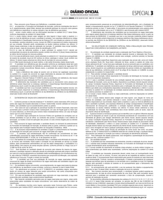 ESPECIAL 
SALVADOR, SÁBADO, 30 DE JULHO DE 2022 - ANO CVI - No
23.469
República Federativa do Brasil - Estado da Bahia
DIÁRIO OFICIAL
6.4 Para concorrer como Pessoa com Deficiência, o candidato deverá:
6.4.1 ao preencher o Formulário de Solicitação de Inscrição, conforme orientações dos itens 4
ou 5, respectivamente, deste Edital, declarar que pretende participar do concurso como pessoa
com deficiência e especificar no campo indicado o tipo de deficiência que possui;
6.4.2 enviar o laudo médico com as informações descritas no subitem 6.4.2.1 deste Edital,
conforme disposições do subitem 8.4 deste Edital;
6.4.2.1 o laudo médico deverá: estar redigido em letra legível e dispor sobre a espécie e o
grau ou nível da deficiência da qual o candidato é portador, com expressa referência ao código
correspondente à Classificação Internacional de Doença-CID, com citação por extenso do nome
do candidato, carimbo indicando o nome, número do CRM e a assinatura do médico responsável
por sua emissão. Somente serão considerados os laudos médicos emitidos nos últimos 12
(doze) meses anteriores à data da realização da inscrição. O candidato deve enviar também,
junto ao laudo, cópia de documento oficial de identificação e CPF.
6.4.2.2 no caso de deficiente auditivo, o laudo solicitado no subitem 6.4.2.1 deverá ser
acompanhado de exame de audiometria recente, emitido nos últimos 12 (doze) meses anteriores
ao último dia de inscrição do concurso público.
6.4.2.3 no caso de deficiente visual, o laudo solicitado no subitem 6.4.2.1 deverá ser acompanhado
de exame de acuidade visual em AO (ambos os olhos), patologia e campo visual, emitido nos
últimos 12 (doze) meses anteriores ao último dia de inscrição do concurso público.
6.4.2.4 Não haverá devolução do laudo médico, e não serão fornecidas cópias desse laudo.
6.5 O candidato com deficiência que não proceder conforme as orientações deste item será
considerado como não-portador de deficiência, perdendo o direito à reserva de vaga para PcD
e passando à ampla concorrência. Nesses casos, o candidato não poderá interpor recurso em
favor de sua situação.
6.6 Caso a deficiência não esteja de acordo com os termos da Legislação supracitada
no subitem 6.3, a opção de concorrer às vagas destinadas às pessoas com deficiência será
desconsiderada, passando o candidato à ampla concorrência.
6.7 Segundo o Decreto Federal nº 9.546/18, para os candidatos com deficiência, não haverá
adaptação especial para realização da Prova de Conhecimento Prático.
6.8 O deferimento das inscrições dos candidatos que se inscreverem como pessoa com
deficiência estará disponível no endereço eletrônico C:UsersGeorge AleixoDownloadswww.
institutoaocp.org.br a partir da data provável de 06/09/2022.
6.9.1 O candidato que tiver a sua inscrição indeferida como PcD poderá impetrar recurso, em
formulário próprio disponível no endereço eletrônico C:UsersGeorge AleixoDownloadswww.
institutoaocp.org.br, no período das 0h00min do dia 08/09/2022 às 23h59min do dia 09/09/2022,
observado horário oficial de Brasília/DF.
7. DA RESERVA DE VAGAS AOS CANDIDATOS NEGROS
7.1 Conforme previsto no Decreto Estadual nº 15.353/2014, serão reservados 30% (trinta por
cento) das vagas das funções elencadas no Anexo I deste Edital, durante validade do Concurso
Público, aos candidatos que se autodeclararem pretos ou pardos.
7.1.1 Nos casos em que a aplicação do percentual resultar em número fracionado, esse será
aumentado para o primeiro número inteiro subsequente, em caso de fração igual ou maior que
0,5 (cinco décimos), ou diminuído para número inteiro imediatamente inferior, em caso de fração
menor que 0,5 (cinco décimos).
7.2 O candidato negro participará do Concurso Público em igualdade de condições com os
demais candidatos no que se refere: ao conteúdo das provas, à avaliação e aos critérios de
aprovação, ao horário e local de aplicação das provas e à nota mínima exigida para os demais
candidatos.
7.3 Para concorrer às vagas reservadas, o candidato deverá, no momento do preenchimento
do Formulário de Solicitação de Inscrição, se declarar preto ou pardo, conforme o quesito cor ou
raça utilizado pela Fundação Instituto Brasileiro de Geografia e Estatística - IBGE.
7.3.1 É de exclusiva responsabilidade do candidato a opção e o preenchimento do Formulário
de Solicitação de Inscrição para concorrer às vagas reservadas aos negros.
7.3.2 O candidato cuja autodeclaração não for confirmada em procedimento de hete-
roidentificação concorrerá às vagas destinadas à ampla concorrência, nos termos do art. 11 da
Portaria SGP/SEDGG/ME nº 14.635, de 14 de Dezembro de 2021.
7.3.2.1 Na hipótese de constatação de declaração falsa, o candidato será eliminado do concurso
e, se houver sido nomeado, ficará sujeito à anulação da sua admissão ao serviço ou função
pública, após procedimento administrativo em que lhe sejam assegurados o contraditório e a
ampla defesa, sem prejuízo de outras sanções cabíveis, conforme previsto no Artigo 2 da Lei nº
12.990 de 09 de Junho de 2014.
7.3.3 Será facultado ao candidato desistir de concorrer pelo sistema de reserva de vagas,
devendo o candidato requerer a alteração através de solicitação assinada pelo próprio candidato
por meio do e-mail de atendimento ao candidato mailto:candidato@aocp.com.brnstitutoaocp.org.
br, até a data de 31/08/2022, anexando documentos que comprovem tal alteração, com expressa
referência ao Concurso, Função e número de Inscrição.
7.4 O candidato que tiver sua solicitação de inscrição às vagas reservadas deferida
concorrerá às vagas da ampla concorrência e às vagas reservadas aos candidatos negros, que
se declararam pretos ou pardos.
7.4.1 Os candidatos negros concorrerão, concomitantemente, às vagas reservadas às pessoas
com deficiência, se atenderem a essa condição, conforme o disposto no item 6 deste Edital.
7.4.2 Em atendimento ao previsto na Lei nº 12.990/2014, os candidatos negros, aprovados
dentro do número de vagas oferecido para ampla concorrência, não serão computados para
efeito do preenchimento das vagas reservadas.
7.4.3 Em caso de desistência de candidato negro aprovado em vaga reservada, a vaga será
preenchida pelo candidato negro posteriormente classificado.
7.5 Não havendo candidatos aprovados para as vagas reservadas aos negros, estas serão
preenchidas pelos candidatos da ampla concorrência, com estrita observância da ordem de
classificação.
7.6 Os candidatos inscritos como negros, aprovados neste Concurso para Público, serão
convocados pelo Instituto AOCP, anteriormente à homologação do resultado final do concurso,
para comparecimento presencial ao procedimento de heteroidentificação, com a finalidade de
atestar o enquadramento previsto na Lei nº 12.990/2014 e do Decreto Estadual nº 15.353/2014,
conforme previsto no item 17 deste edital. O documento da autodeclaração como pessoa preta
ou parda, em conformidade com a Lei nº 12.990/2014, será fornecido pelo Instituto AOCP.
7.7 O deferimento das inscrições dos candidatos que se inscreverem às vagas reservadas
para negros estará disponível no endereço eletrônico http://www.institutoaocp.org.br/ a partir da
data provável de 06/09/2022. O candidato que tiver a sua inscrição indeferida poderá impetrar
recurso, em formulário próprio disponível no endereço eletrônico http://www.institutoaocp.org.br/,
no período das 0h00min do dia 08/09/2022 às 23h59min do dia 09/09/2022, observado horário
oficial de Brasília/DF.
8. DA SOLICITAÇÃO DE CONDIÇÃO ESPECIAL PARA A REALIZAÇÃO DAS PROVAS
OBJETIVA E DISCURSIVA E DA CANDIDATA LACTANTE
8.1 Da solicitação de condição especial para a realização das Prova Objetiva e Discursiva:
8.1.1 O candidato que necessitar de condição especial durante a realização das Provas,
pessoa com deficiência ou não, poderá solicitar esta condição, conforme previsto no Decreto
Federal nº 3.298/99.
8.1.2 As condições específicas disponíveis para realização das provas são: prova em braile,
prova ampliada (fonte 25), fiscal ledor, intérprete de libras, acesso à cadeira de rodas e/ou
tempo adicional de até 1 (uma) hora para realização da prova (somente para os candidatos com
deficiência). O candidato com deficiência, que necessitar de tempo adicional para realização da
prova, deverá requerê-lo com justificativa acompanhada de parecer emitido por especialista da
área de sua deficiência, conforme prevê o § 2º do artigo 40 do Decreto no 3.298/99, no prazo
estabelecido no subitem 8.4 deste Edital.
8.1.3 Para solicitar condição especial, o candidato deverá:
8.1.3.1 no ato da inscrição, indicar claramente no Formulário de Solicitação de Inscrição, quais
os recursos especiais necessários;
8.1.3.1.1 caso o candidato necessite de uma condição especial não prevista no Formulário de
Solicitação de Inscrição, como uso de objetos, dispositivos ou próteses, deverá requerer através
do campo Condições Especiais Extras, disponível no Formulário de Solicitação de Inscrição,
descrevendo os recursos especiais necessários para a realização das provas e enviar o Laudo
Médico que ateste a(s) condição(ões) especial(is) necessária(s), obedecidos o critério e o prazo
previstos no subitem 8.4. A solicitação da condição especial poderá ser atendida, obedecendo
aos critérios previstos no subitem 8.5;
8.1.3.2 enviar o laudo médico, original ou cópia autenticada, conforme disposições do subitem
8.4 deste Edital;
8.1.3.2.1 o laudo médico deverá estar redigido em letra legível, com citação do nome por
extenso do candidato, com carimbo indicando o nome, número do CRM e a assinatura do
médico responsável por sua emissão; dispor sobre a espécie e o grau ou nível da deficiência da
qual o candidato é portador, com expressa referência ao código correspondente à Classificação
Internacional de Doença-CID, justificando a condição especial solicitada. Somente serão
considerados os laudos médicos emitidos nos últimos 12 (doze) meses anteriores à data
da realização da inscrição. O(a) candidato(a) deve enviar também, junto ao laudo, cópia de
documento oficial de identificação.
8.2 A pessoa travesti ou transexual (pessoa que se identifica com um gênero diferente daquele
que lhe foi designado ao nascer e quer ser reconhecida socialmente em consonância com sua
identidade de gênero) que desejar atendimento pelo Nome Social, deverá requerer através
do campo Condições Especiais Extras, disponível no Formulário de Solicitação de Inscrição,
solicitando o atendimento pelo Nome Social. Deverá anexar cópia simples do documento oficial
de identidade, obedecidos o critério e o prazo previstos no subitem 8.4. O candidato nesta
situação deverá realizar sua inscrição utilizando seu Nome Social, ficando ciente de que tal nome
será o único divulgado em toda e qualquer publicação relativa ao Concurso Público.
8.2.1 Não serão aceitas outras formas de solicitação de nome social, tais como: via postal,
telefone ou fax. O Instituto AOCP e a EMBASA reservam-se o direito de exigir, a qualquer tempo,
documentos que atestem a condição que motiva a solicitação de atendimento declarado.
8.2.2 Para realização das etapas presenciais, será obrigatória a apresentação de documento
oficial com foto, conforme subitem 11.5.1.
8.3 Da candidata lactante:
8.3.1 A candidata que tiver necessidade de amamentar, durante a realização da prova, deverá:
8.3.1.1 solicitar essa condição indicando claramente, no Formulário de Solicitação de Inscrição,
a opção Amamentando (levar acompanhante);
8.3.1.2 enviar certidão de nascimento do lactente (cópia simples), ou laudo médico (original, ou
cópia autenticada) que ateste essa necessidade, conforme disposições do subitem 8.4 deste
Edital.
8.3.2 A candidata que necessitar amamentar deverá, ainda, levar um acompanhante maior
de idade (ou seja, com no mínimo, 18 anos), sob pena de ser impedida de realizar a prova na
ausência deste. O acompanhante ficará responsável pela guarda do lactente em sala reservada
para amamentação. Contudo, durante a amamentação, é vedada a permanência de quaisquer
pessoas que tenham grau de parentesco ou de amizade com a candidata no local. Em hipótese
alguma será permitida a entrada do lactente ou do acompanhante após o fechamento dos
portões do local de prova.
8.3.3 Ao acompanhante não será permitido o uso de quaisquer dos objetos e equipamentos
descritos no item 19 deste Edital, durante a realização da prova do certame.
8.3.4 Nos horários previstos para amamentação, a candidata lactante poderá ausentar-se,
temporariamente, da sala de prova acompanhada de uma fiscal. Não será concedido tempo
adicional para a candidata que necessitar amamentar, a título de compensação, durante o
período de realização da prova.
8.4 Os documentos referentes às disposições dos subitens 4.4, 6.4.2, 8.1.2, 8.1.3.1.1, 8.1.3.2,
8.2 e 8.3.1.2 deste Edital deverão ser enviados, no período das 09h do dia 01/08/2022 às
23h59min do dia 31/08/2022, observado o horário oficial de Brasília/DF, por meio do link Envio de
Laudo Médico e Documentos (candidato PcD e/ou condição especial para prova), disponível no
endereço eletrônico C:UsersGeorge AleixoDownloadswww.institutoaocp.org.br em arquivos
CÓPIA - Consulte informação oficial em www.dool.egba.ba.gov.br
 