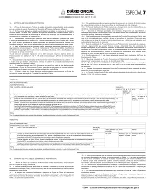 ESPECIAL 
SALVADOR, SÁBADO, 30 DE JULHO DE 2022 - ANO CVI - No
23.469
República Federativa do Brasil - Estado da Bahia
DIÁRIO OFICIAL
14. DA PROVA DE CONHECIMENTO PRÁTICO
14.1 A Prova de Conhecimento Prático, de caráter eliminatório e classificatório, será realizada
para as funções de Agente Operacional e Operador de Processo de Água e de Esgoto.
14.1.1 A Prova será aplicada na cidade escolhida pelo candidato no momento da inscrição,
conforme tabela 1.1 deste edital, podendo ser aplicadas também em cidades vizinhas, caso o
número de inscritos exceda a capacidade de alocação do município, ou por necessidade e a
conveniência da EMBASA e do Instituto AOCP.
14.2 Somente será convocado para participar desta fase do certame o candidato que: obter
a pontuação estabelecida no subitem 10.4 e estiver classificado na Prova Objetiva até o limite
de 3 (três) vezes a quantidade de vagas disponíveis para a Ampla Concorrência, Pessoa com
Deficiência e Negros, além de não ser eliminado por outros critérios estabelecidos neste Edital.
14.2.1 Para as funções que não possuem vagas reservadas disponíveis (candidatos PcD e
negros), serão convocados para a Prova de Conhecimento Prático os candidatos classificados
até a 3ª (terceira) posição da respectiva reserva, desde que não esteja entre a classificação para
convocação da ampla concorrência.
14.2.2 Todos os candidatos empatados com o último colocado na prova objetiva, dentre os
limites dispostos nos subitens 14.2 e 14.2.1, serão convocados para a Prova de Conhecimento
Prático.
14.2.3 Os candidatos não classificados dentro do número máximo estabelecido nos subitens 14.2
e 14.2.1, ainda que tenham a nota mínima prevista no subitem 10.4, estarão automaticamente
desclassificados no Concurso Público.
14.3 O candidato deverá obter 50% (cinquenta por cento) ou mais do total da pontuação
prevista para a Prova de Conhecimento Prático, para não ser eliminado do concurso público,
além de não ser eliminado por outros critérios estabelecidos neste Edital.
14.4 O local, a data e o horário da prova serão divulgados oportunamente no Edital de
convocação para a realização da Prova de Conhecimento Prático.
14.5 Os candidatos deverão comparecer ao local de prova com, no mínimo, 30 (trinta) minutos
de antecedência, munidos de documento oficial de identificação com foto (original).
14.6 A Prova de Conhecimento Prático realizar-se-á, independente das diversidades físicas ou
climáticas, na data estabelecida para a realização da mesma.
14.7 Os casos de alteração psicológica e/ou fisiológica temporários que impossibilitem a
realização da Prova de Conhecimento Prático não serão levados em consideração, não sendo
concedido qualquer tratamento privilegiado.
14.8 Não haverá segunda chamada para a realização da Prova de Conhecimento Prático, seja
qual for o motivo alegado para justificar o atraso ou a ausência do candidato. O candidato que
não comparecer ao local da prova no horário determinado para o início de sua realização será
automaticamente excluído do concurso.
14.9 Quando a realização da Prova de Conhecimento Prático envolver a operação de máquinas,
veículos e equipamentos que possam oferecer ameaça à integridade física dos candidatos, da
equipe examinadora ou de quaisquer presentes, o examinador responsável poderá eliminar o
candidato da Prova de Conhecimento Prático, e consequentemente do concurso, quando este
declarar não ter conhecimento a respeito da utilização do equipamento e/ou máquina a ser
utilizada na prova, ou caso aja de forma imprudente ou imperita.
14.10 Conforme subitem 6.7, não haverá adaptação especial para realização da Prova de
Conhecimento Prático.
14.11 Quanto ao resultado da Prova de Conhecimento Prático caberá interposição de recurso,
devidamente fundamentado, nos termos do item 20 deste Edital.
14.12 A Prova de Conhecimento Prático será filmada pela banca examinadora, e as gravações
são de uso EXCLUSIVO do Instituto AOCP, e em HIPÓTESE ALGUMA serão disponibilizadas
ao candidato.
14.13 Demais informações a respeito da Prova de Conhecimento Prático constarão de edital
específico de convocação para essa fase.
14.14 A Prova de Conhecimento Prático será realizada e avaliada de acordo com o descrito nas
tabelas 14.1 e 14.2, conforme segue:
TABELA 14.1
Prova de Conhecimento Prático
AGENTE OPERACIONAL
ITEM QUESITOS A SEREM AVALIADOS AVALIAÇÃO
PONTOS T E M P O
MÁXIMO DE
EXECUÇÃO
APTO INAPTO
1 Realizar manobra de fechamento e abertura de válvula gaveta - registro de 300mm, fazendo a identificação nominal e uso de forma adequada dos equipamentos de proteção individual
(EPI), ferramentas e/ou instrumentos a serem utilizados para esta prática.
7 Até 40 min Pontuação
igual ou
superior a
15 pontos.
Pontuação
inferior a 15
pontos.
2 Medição de vala de assentamento de tubo, (volume, área a ser pavimentada, dimensão da vala, extensão de tubos a assentar e cálculo dos serviços, a partir do preço unitário fornecido),
fazendo a identificação nominal e uso de forma adequada dos equipamentos de proteção individual (EPI), ferramentas e/ou instrumentos a serem utilizados para esta prática.
16
3 Identificar, a partir de croqui disponibilizado, as etapas de assentamento de um tubo de PEAD, DN 20mm em vala aberta, para conduzir até uma mureta, inspecionando a ligação de água.
Modelo padrão descrito no link, referente ao padrão para instalação de ligação de água:
https://nam02.safelinks.protection.outlook.com/?url=https%3A%2F%2Fembasaagenciavirtual.blob.core.windows.net%2Ffiles%2Fpadrao-instalacao-ligacao-agua.pdf&data=05|01|maria.
sampaio@embasa.ba.gov.br|b265d3d13d964dd9be9908da6b572156|dd65b072d4264edf8b920c5e61731e87|0|0|637940319351859099|Unknown|TWFpbGZsb3d8eyJWIjoiMC4wL-
jAwMDAiLCJQIjoiV2luMzIiLCJBTiI6Ik1haWwiLCJXVCI6Mn0%3D|3000|||&sdata=XoZqVcpaH9f86n3VFaCcsxTsR6PQhdynxM8lg2LPv%2FI%3D&reserved=0
7
TOTAL 30
Obs. Os materiais previstos para realização das atividades, serão disponibilizados no local da Prova de Conhecimento Prático.
TABELA 14.2
Prova de Conhecimento Prático
OPERADOR PROCESSO ÁGUA E ESGOTO
ITEM QUESITOS A SEREM AVALIADOS AVALIAÇÃO
PONTOS TEMPO MÁXIMO DE
EXECUÇÃO
APTO INAPTO
1 Carregar 02 sacos de material não periculoso (25 kg cada) levar a uma distância de 15m para o tanque de preparo; elevar os sacos até
a borda do tanque (altura de aproximadamente 1,5 m), fazendo a identificação nominal e do uso de forma adequada dos equipamentos
de proteção individual (EPI), ferramentas e/ou instrumentos a serem utilizados para esta prática.
7 Até 40 min Pontuação igual ou
superior a 15 pontos.
Pontuação inferior a 15
pontos.
2 Executar manobra de registro 300mm, fazendo a identificação nominal e uso de forma adequada dos equipamentos de proteção
individual (EPI), ferramentas e/ou instrumentos a serem utilizados para esta prática.
16
3 Medição de vazão de água, com posterior coleta para avaliação da qualidade, através da cor, fazendo a identificação nominal e uso de
forma adequada dos equipamentos de proteção individual (EPI), ferramentas e/ou instrumentos a serem utilizados para esta prática.
7
TOTAL 30
Obs. Os materiais previstos para realização das atividades, serão disponibilizados no local da Prova de Conhecimento Prático.
15. DA PROVA DE TÍTULOS E DE EXPERIÊNCIA PROFISSIONAL
15.1 A Prova de Títulos e Experiência Profissional, de caráter classificatório, será realizada
para as funções de NÍVEL SUPERIOR.
15.1.1 Somente poderá participar desta fase do certame o candidato que obtiver a pontuação
estabelecida no subitem 13.4.2 (Prova Discursiva), além de não ser eliminado por outros critérios
estabelecidos neste Edital.
15.2 A relação dos candidatos habilitados a participar da Prova de Títulos e Experiência
Profissional, a data para preencher o Formulário de Cadastro de Títulos e o período em que os
títulos e comprovantes deverão ser enviados através de link específico, serão divulgados em
edital a ser publicado oportunamente.
15.2.1 Todos os documentos que se pretende pontuar deverão ser preenchidos numa única vez
no formulário de cadastro de títulos, conforme disposto na Tabela 15.1. No caso da existência
de dois ou mais formulários de cadastro de títulos preenchidos por um mesmo candidato, para
a mesma função, será considerado o último cadastro realizado, sendo os demais cadastros
cancelados automaticamente, desconsiderando-se as informações neles registradas.
15.2.2 É de exclusiva responsabilidade do candidato o cadastramento dos títulos e experiência
profissional no endereço eletrônico do Instituto AOCP, o envio dos documentos e a comprovação
dos títulos.
15.3 Os candidatos habilitados e interessados em participar da Prova de Títulos e Experiência
Profissional deverão:
a) preencher o Formulário de Cadastro de Títulos e Experiência Profissional disponível no
endereço eletrônico http://www.institutoaocp.org.br/;
b) após completado o preenchimento, gravar o cadastro dos títulos e experiência profissional, e
CÓPIA - Consulte informação oficial em www.dool.egba.ba.gov.br
 
