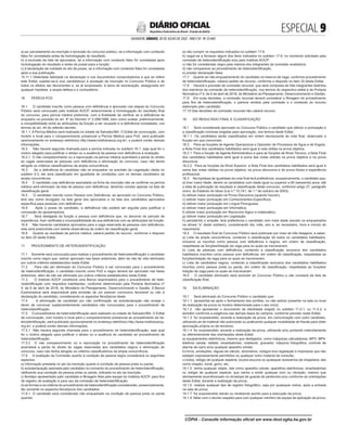 ESPECIAL 
SALVADOR, SÁBADO, 30 DE JULHO DE 2022 - ANO CVI - No
23.469
República Federativa do Brasil - Estado da Bahia
DIÁRIO OFICIAL
a) ao cancelamento da inscrição e exclusão do concurso público, se a informação com conteúdo
falso for constatada antes da homologação do resultado;
b) à exclusão da lista de aprovados, se a informação com conteúdo falso for constatada após
homologação do resultado e antes da posse para a função;
c) à declaração de nulidade do ato da posse, se a informação com conteúdo falso for constatada
após a sua publicação.
15.11.1 Detectada falsidade na declaração e nos documentos comprobatórios a que se refere
este Edital, sujeitar-se-á o(a) candidato(a) à anulação da inscrição no Concurso Público e de
todos os efeitos daí decorrentes e, se já empossado, à pena de exoneração, assegurada em
qualquer hipótese, a ampla defesa e o contraditório.
16. PERÍCIA PCD
16.1 O candidato inscrito como pessoa com deficiência e aprovado nas etapas do Concurso
Público será convocado pelo Instituto AOCP, anteriormente à homologação do resultado final
do concurso, para perícia médica preliminar, com a finalidade de verificar se a deficiência se
enquadra na previsão do art. 4º do Decreto nº 3.298/1999, bem como avaliar, preliminarmente,
a compatibilidade entre as atribuições da função a ser ocupado e a deficiência constatada, nos
termos do art. 44 do referido decreto.
16.1.1 A Perícia Médica será realizada na cidade de Salvador/BA. O Edital de convocação, com
horário e local para o comparecimento presencial a Perícia Médica para PcD, será publicado
oportunamente no endereço eletrônico http://www.institutoaocp.org.br/, e poderá conter demais
informações.
16.2 Não haverá segunda chamada para a perícia indicada no subitem 16.1, seja qual for o
motivo alegado para justificar o atraso ou a ausência da pessoa com deficiência à avaliação.
16.2.1 O não comparecimento ou a reprovação na perícia médica acarretará a perda do direito
às vagas reservadas às pessoas com deficiência e eliminação do concurso, caso não tenha
atingido os critérios classificatórios da ampla concorrência.
16.3 Se a deficiência do candidato não se enquadrar na previsão da Legislação citada no
subitem 6.3, ele será classificado em igualdade de condições com os demais candidatos da
ampla concorrência.
16.4 O candidato cuja deficiência assinalada na ficha de inscrição não se confirme na perícia
médica será eliminado da lista de pessoa com deficiência, devendo constar apenas na lista de
classificação geral.
16.5 O candidato inscrito como Pessoa com Deficiência, se aprovado no Concurso Público,
terá seu nome divulgado na lista geral dos aprovados e na lista dos candidatos aprovados
específica para pessoas com deficiência.
16.6 Após a posse do candidato, a deficiência não poderá ser arguida para justificar a
concessão de aposentadoria.
16.7 Será desligada da função a pessoa com deficiência que, no decorrer do período de
experiência, tiver verificada a incompatibilidade de sua deficiência com as atribuições da função.
16.8 Não havendo candidatos aprovados para a vaga reservada às pessoas com deficiência,
esta será preenchida com estrita observância da ordem de classificação geral.
16.9 Quanto ao resultado da perícia médica, caberá pedido de recurso, conforme o disposto
no item 20 deste Edital.
17. PROCEDIMENTO DE HETEROIDENTIFICAÇÃO
17.1 Somente será convocado para realizar o procedimento de heteroidentificação o candidato
inscrito como negro que estiver aprovado nas fases anteriores, além de não ter sido eliminado
por outros critérios estabelecidos neste Edital.
17.2 Para não ser eliminado do Concurso Público e ser convocado para o procedimento
de heteroidentificação, o candidato inscrito como PcD e negro deverá ser aprovado nas fases
anteriores, além de não ser eliminado por outros critérios estabelecidos neste Edital.
17.3 O Instituto AOCP constituirá uma Banca examinadora para o procedimento de hete-
roidentificação com requisitos habilitantes, conforme determinado pela Portaria Normativa nº
4, de 6 de abril de 2018, do Ministério do Planejamento, Desenvolvimento e Gestão, A Banca
Examinadora será responsável pela emissão de um parecer conclusivo favorável ou não à
declaração do candidato, considerando os aspectos fenotípicos deste.
17.4 A eliminação de candidato por não confirmação da autodeclaração não enseja o
dever de convocar suplementarmente candidatos não convocados para o procedimento de
heteroidentificação.
17.5 O procedimento de heteroidentificação será realizado na cidade de Salvador/BA. O Edital
de convocação, com horário e local para o comparecimento presencial ao procedimento de he-
teroidentificação, será publicado oportunamente no endereço eletrônico http://www.institutoaocp.
org.br/, e poderá conter demais informações.
17.5.1 Não haverá segunda chamada para o procedimento de heteroidentificação, seja qual
for o motivo alegado para justificar o atraso ou a ausência do candidato ao procedimento de
heteroidentificação.
17.5.2 O não comparecimento ou a reprovação no procedimento de heteroidentificação
acarretará a perda do direito às vagas reservadas aos candidatos negros e eliminação do
concurso, caso não tenha atingido os critérios classificatórios da ampla concorrência.
17.6 A avaliação da Comissão quanto à condição de pessoa negra considerará os seguintes
aspectos:
a) informação prestada no ato da inscrição quanto à condição de pessoa preta ou parda;
b) autodeclaração assinada pelo candidato no momento do procedimento de heteroidentificação,
ratificando sua condição de pessoa preta ou parda, indicada no ato da inscrição;
c) fenótipo apresentado pelo candidato e filmagem feita pela equipe do Instituto AOCP, para fins
de registro de avaliação e para uso da comissão de heteroidentificação.
d) as formas e os critérios do procedimento de heteroidentificação considerarão, presencialmente,
tão somente os aspectos fenotípicos dos candidatos.
17.6.1 O candidato será considerado não enquadrado na condição de pessoa preta ou parda
quando:
a) não cumprir os requisitos indicados no subitem 17.6;
b) negar-se a fornecer algum dos itens indicados no subitem 17.6, no momento solicitado pela
comissão de heteroidentificação e/ou pelo Instituto AOCP;
c) não for considerado negro pela maioria dos integrantes da comissão avaliadora;
d) não comparecer ao procedimento de heteroidentificação;
e) prestar declaração falsa.
17.7 Quanto ao não enquadramento do candidato na reserva de vaga, conforme procedimento
de heteroidentificação, caberá pedido de recurso, conforme o disposto no item 20 deste Edital.
17.8 Haverá a previsão de comissão recursal, que será composta de três integrantes distintos
dos membros da comissão de heteroidentificação, nos termos do respectivo edital e da Portaria
Normativa nº 4, de 6 de abril de 2018, do Ministério do Planejamento, Desenvolvimento e Gestão.
17.9 Em suas decisões, a comissão recursal deverá considerar a filmagem do procedimento
para fins de heteroidentificação, o parecer emitido pela comissão e o conteúdo do recurso
elaborado pelo candidato.
17.10 Das decisões da comissão recursal não caberá recurso.
18. DO RESULTADO FINAL E CLASSIFICAÇÃO
18.1 Será considerado aprovado no Concurso Público o candidato que obtiver a pontuação e
a classificação mínimas exigidas para aprovação, nos termos deste Edital.
18.1.1 Os candidatos serão classificados em ordem decrescente de nota final, observado a
função em que concorrem.
18.2 Para as funções de Agente Operacional e Operador de Processos de Água e de Esgoto,
a Nota Final dos candidatos habilitados será igual à nota obtida na prova objetiva.
18.2.1 Para a função de Agente Administrativo e para as funções de Nível Técnico, a Nota Final
dos candidatos habilitados será igual à soma das notas obtidas na prova objetiva e na prova
discursiva.
18.2.2 Para as funções de Nível Superior, a Nota Final dos candidatos habilitados será igual à
soma das notas obtidas na prova objetiva, na prova discursiva e de prova títulos e experiência
profissional.
18.3 Na hipótese de igualdade da nota final terá preferência, sucessivamente, o candidato que:
a) tiver maior idade, dentre os candidatos com idade igual ou superior a 60 (sessenta) anos, até
a data de publicação do resultado e classificação deste concurso, conforme artigo 27, parágrafo
único, do Estatuto do Idoso (Lei n.º 10.741, de 1.º de outubro de 2003).
b) obtiver maior pontuação na Prova Discursiva (quando houver);
c) obtiver maior pontuação em Conhecimentos Específicos;
d) obtiver maior pontuação em Língua Portuguesa;
e) obtiver maior pontuação em Informática;
f) obtiver maior pontuação em Raciocínio lógico e matemático;
g) obtiver maior pontuação em Legislação;
h) persistindo o empate, terá preferência o candidato com mais idade (exceto os enquadrados
na alínea “a” deste subitem), considerando dia, mês, ano e, se necessário, hora e minuto do
nascimento.
18.4 O resultado final do Concurso Público será publicado por meio de três listagens, a saber:
a) Lista da ampla concorrência, contendo a classificação de todos os candidatos habilitados,
inclusive os inscritos como pessoa com deficiência e negros, em ordem de classificação,
respeitadas as funções/lotação da vaga para os quais se inscreveram;
b) Lista de pessoas com deficiência, contendo a classificação exclusiva dos candidatos
habilitados inscritos como pessoa com deficiência, em ordem de classificação, respeitadas as
funções/lotação da vaga para os quais se inscreveram;
c) Lista de candidatos negros, contendo a classificação exclusiva dos candidatos habilitados
inscritos como pessoa preta ou parda, em ordem de classificação, respeitadas as funções/
lotação da vaga para os quais se inscreveram.
18.5 O candidato eliminado será excluído do Concurso Público e não constará da lista de
classificação final.
19. DA ELIMINAÇÃO
19.1 Será eliminado do Concurso Público o candidato que:
19.1.1 apresentar-se após o fechamento dos portões, ou não estiver presente na sala ou local
de realização da prova no horário determinado para o seu início;
19.1.2 não apresentar o documento de identidade exigido no subitem 11.5.1, ou 11.5.2, e
também conforme a exigência nas demais fases do certame, conforme previsto neste Edital;
19.1.3 for surpreendido, durante a realização da prova, em comunicação com outro candidato,
utilizando-se de material não autorizado ou praticando qualquer modalidade de fraude para obter
aprovação própria ou de terceiros;
19.1.4 for surpreendido, durante a realização da prova, utilizando e/ou portando indevidamente
ou diferentemente das orientações deste Edital:
a) equipamentos eletrônicos, mesmo que desligados, como máquinas calculadoras, MP3, MP4,
telefone celular, tablets, smartwatches, notebook, gravador, máquina fotográfica, controle de
alarme de carro e/ou qualquer aparelho similar;
b) livros, anotações, réguas de cálculo, dicionários, códigos e/ou legislação e impressos que não
estejam expressamente permitidos ou qualquer outro material de consulta;
c) bolsa, relógio de qualquer espécie, óculos escuros ou quaisquer acessórios de chapelaria, tais
como chapéu, boné, gorro, etc;
19.1.5 tenha qualquer objeto, tais como aparelho celular, aparelhos eletrônicos, smartwatches
ou relógio de qualquer espécie, que venha a emitir qualquer som ou vibração, mesmo que
devidamente acondicionado no envelope de guarda de pertences e/ou conforme as orientações
deste Edital, durante a realização da prova;
19.1.6 realizar qualquer tipo de registro fotográfico, seja por quaisquer meios, após a entrada
na sala de prova;
19.1.7 for surpreendido dando ou recebendo auxílio para a execução da prova;
19.1.8 faltar com o devido respeito para com qualquer membro da equipe de aplicação da prova,
CÓPIA - Consulte informação oficial em www.dool.egba.ba.gov.br
 