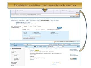 The highlighted search history results, appear below the search box
 