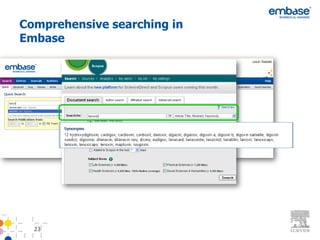 Comprehensive searching in
Embase




  23
 