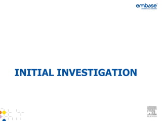 INITIAL INVESTIGATION
 