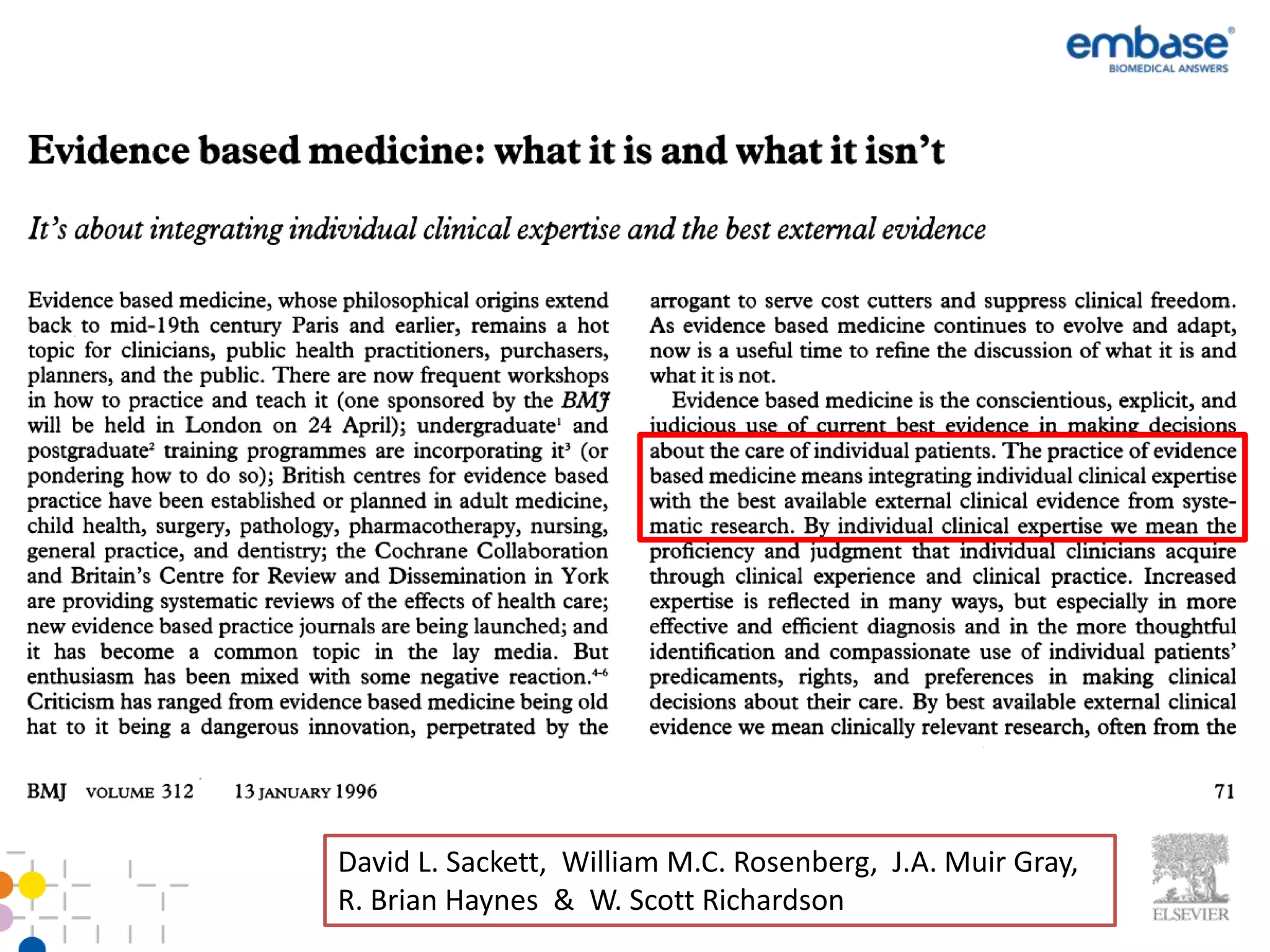 David L. Sackett, William M.C. Rosenberg, J.A. Muir Gray,
R. Brian Haynes & W. Scott Richardson
 