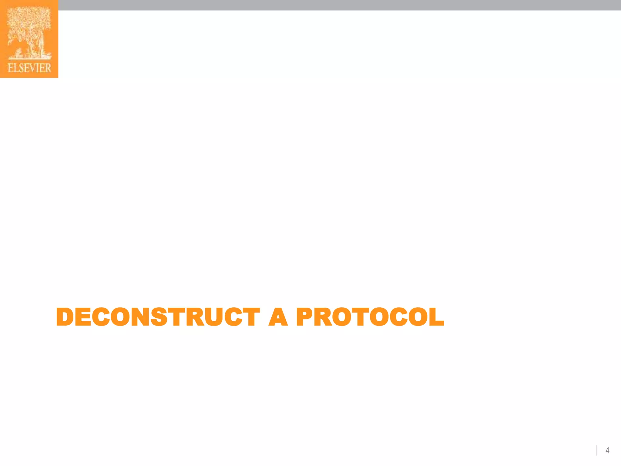 DECONSTRUCT A PROTOCOL
4
 