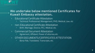▫ Educational Certificate Attestation
▫ Technical, Professional, Management, PHD, Medical, Law, etc
▫ non-Educational Cert...