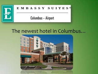 The newest hotel in Columbus… 