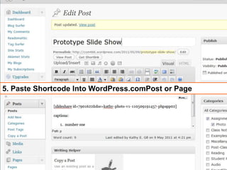 5. Paste Shortcode Into WordPress.comPost or Page

 