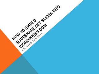 How To Embed SlideShare Shows Into WordPress.com