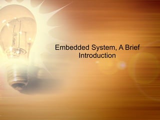 Embedded System, A Brief Introduction 