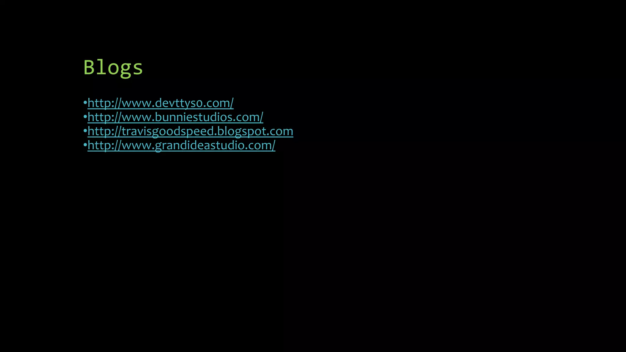 Blogs 
•http://www.devttys0.com/ 
•http://www.bunniestudios.com/ 
•http://travisgoodspeed.blogspot.com 
•http://www.grandideastudio.com/ 
 