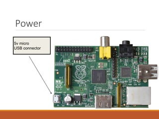 5v micro
USB connector
Power
 