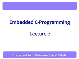 Embedded C - Lecture 2 | PPT