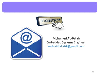 Mohamed AbdAllah
Embedded Systems Engineer
mohabdallah8@gmail.com
62
 