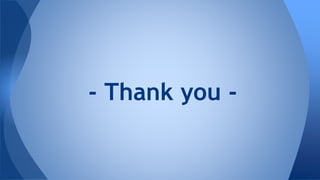 - Thank you -
 