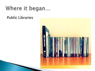 Public Libraries
 