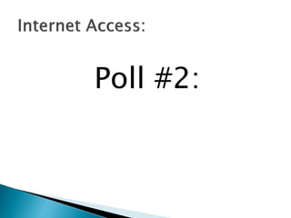 Poll #2:
 