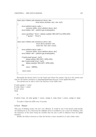 le system) are loaded 
into memory. When the images are loaded, the second-stage boot loader passes control to the 
kernel image and the kernel is decompressed and initialised. At this stage, the kernel checks and 
initialises the system hardware, enumerates the attached hardware devices, mounts the root device, 
and then loads the necessary kernel modules. When complete, the  