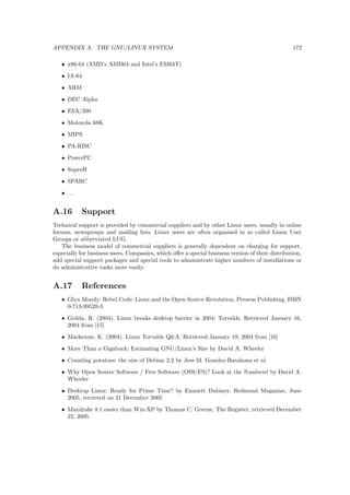 lesystem is not available, other high-level services such as 
multiuser/network login cannot be started or used). 
Linux has the following runlevels: 
0 : Halt (Shutdown) 
1 : Single User Mode 
2 : Basic Multi-User mode without NFS 
3 : Full Multi-User mode 
4 : Not Used (User De 