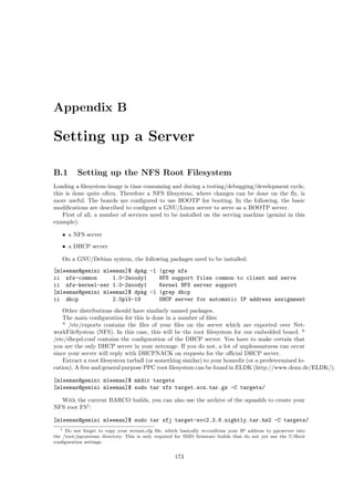 nable) 
5 : Full Multi User Mode with X11 Login 
6 : Reboot 
Each runlevel runs a particular set of services. The list of all services in the system will be in 
the /etc/init.d directory. There is a directory that corresponds to each runlevels. 
 For runlevel 0: /etc/rc0.d 
 For runlevel 1: /etc/rc1.d 
 For runlevel 2: /etc/rc2.d 
 For runlevel 3: /etc/rc3.d 
 For runlevel 4: /etc/rc4.d 
 For runlevel 5: /etc/rc5.d 
 For runlevel 6: /etc/rc6.d 
 For runlevel S: /etc/rcS.d 
3A lot of embedded systems do not use the Sys-V init, but busybox init. The con 