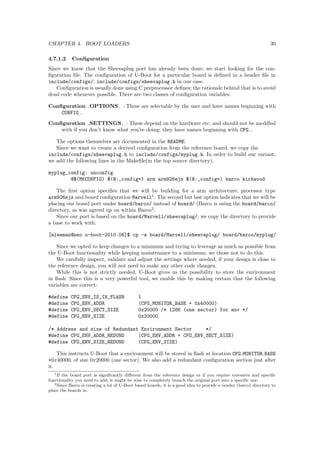 t. Obviously, we'll encounter some bumps 
along the road and we'll need to dig in to our designs; adding debugging code in the kernel - But 
in the end, we can always get it to work. 
One of the advantages, in our view, of Linux is that we can run the same software on all our 
systems: From our servers that compile and manage our environment, over our desktops to our 
embedded targets. As the requirements shrink1, so does our operating system. A typical server 
installation quickly surpasses a couple of GB, while we can shrink the root  