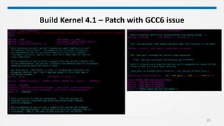 25
Build Kernel 4.1 – Patch with GCC6 issue
 