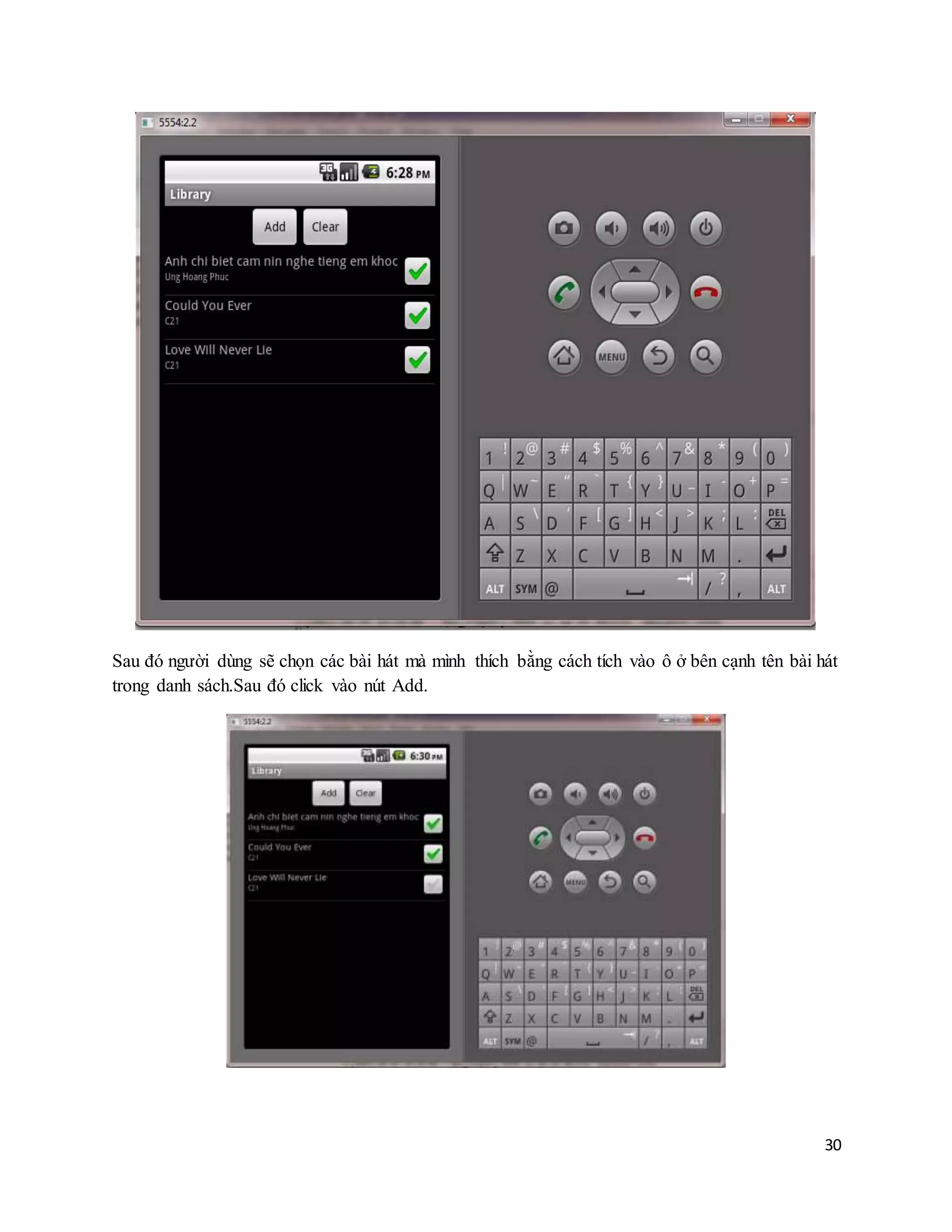 30
Sau đó người dùng sẽ chọn các bài hát mà mình thích bằng cách tích vào ô ở bên cạnh tên bài hát
trong danh sách.Sau đó click vào nút Add.
 