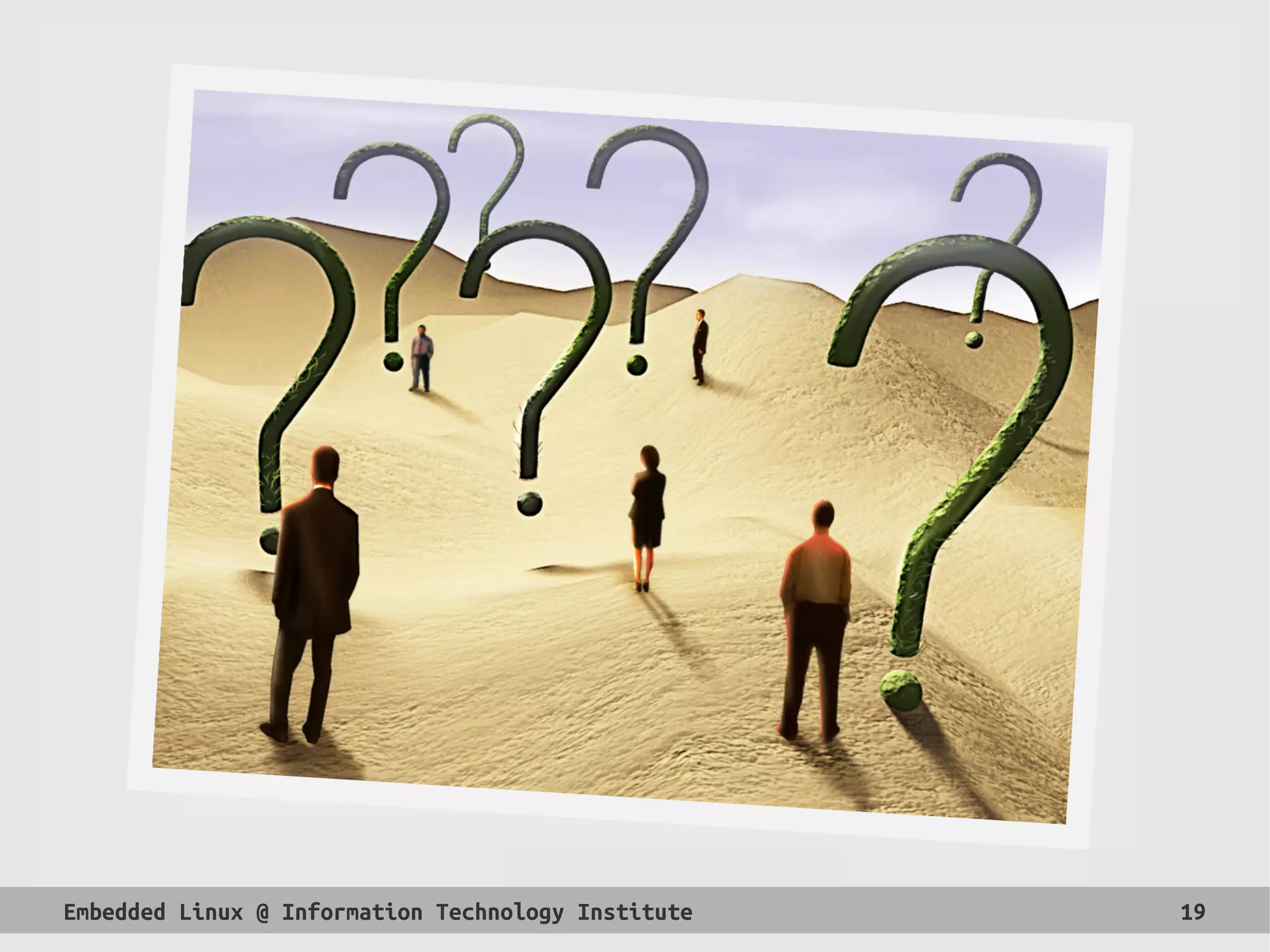Embedded Linux @ Information Technology Institute 19
 