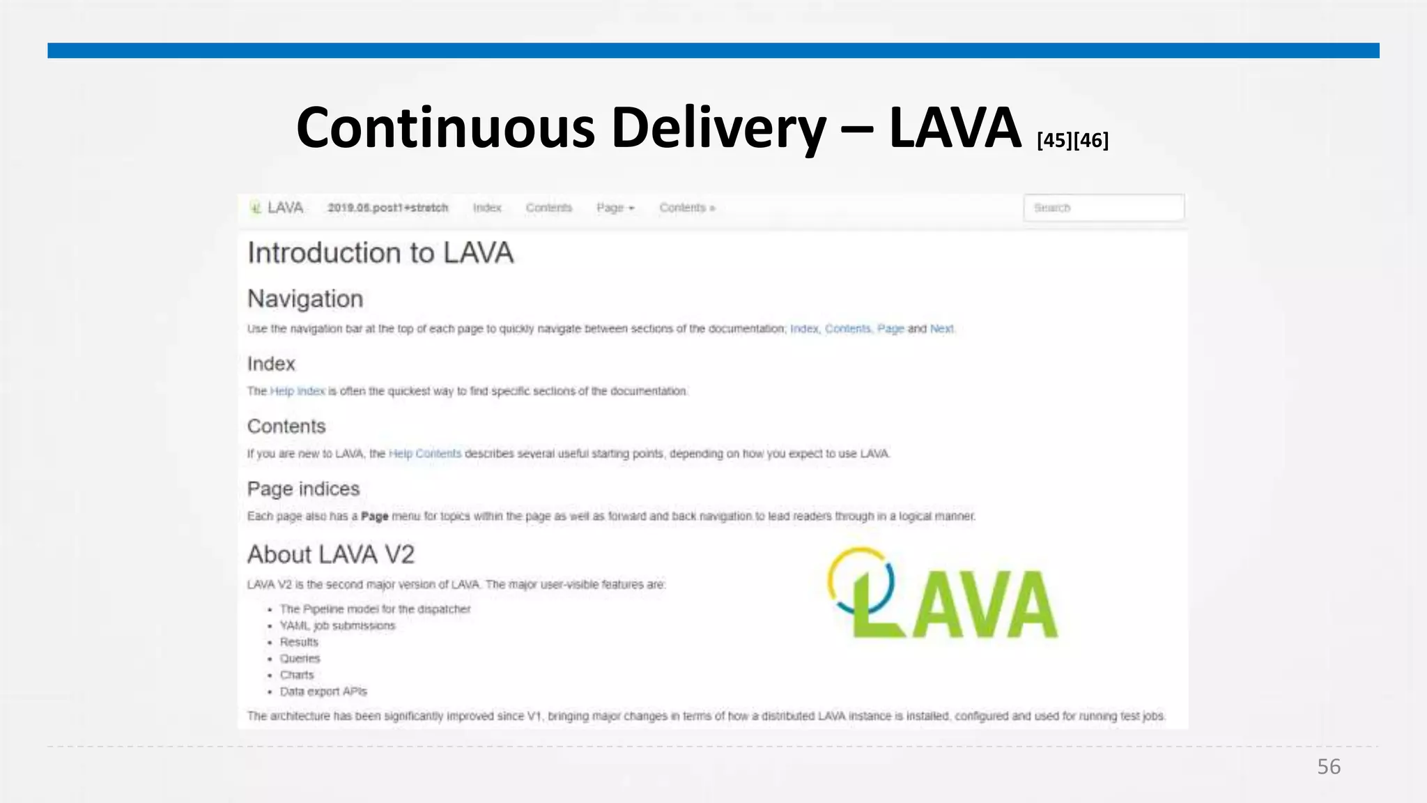 56
Continuous Delivery – LAVA [45][46]
 