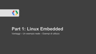 Linux Embedded per l'automazione | PPT