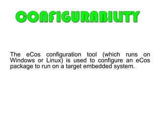 Provides fixed or variable sixed partitions for memory management as well as the ability to lock code and data in memoryCHARACTERISTICS OF ASPECIALZED EMBEDDED OSProvides sequential files that can accumulate data at a fast rate to deal with timing constraints, the kernel